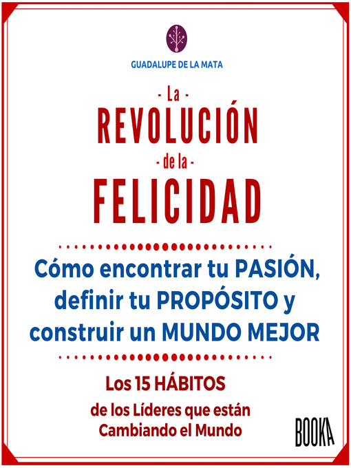 Title details for La revolución de la felicidad by Guadalupe De La Mata - Available